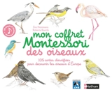 Mon coffret Montessori des oiseaux : 105 cartes classifiées pour découvrir les oiseaux d'Europe - Eve Herrmann
