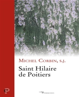 Saint Hilaire de Poitiers - Michel Corbin