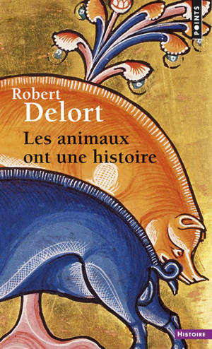 Les Animaux ont une histoire - Robert Delort