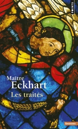 Les traités - Johannes Eckhart