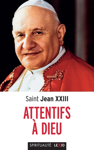 Attentifs à Dieu - Jean XXIII