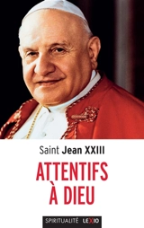 Attentifs à Dieu - Jean XXIII