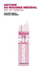 Histoire du Maghreb médiéval. VIIe-XIe siècle - Philippe Sénac