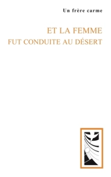 Et la femme fut conduite au désert - François Bixel