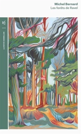 Les forêts de Ravel - Michel Bernard