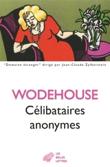 Célibataires anonymes - Pelham Grenville Wodehouse