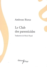 Le club des parenticides - Ambrose Bierce