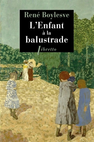 L'enfant à la balustrade - René Boylesve