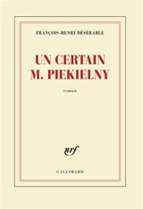 Un certain M. Piekielny - François-Henri Désérable