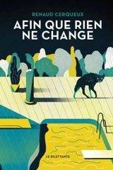 Afin que rien ne change - Renaud Cerqueux