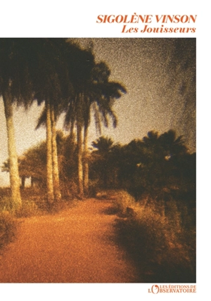 Les jouisseurs - Sigolène Vinson