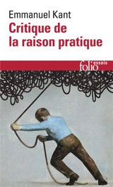 Critique de la raison pratique - Emmanuel Kant