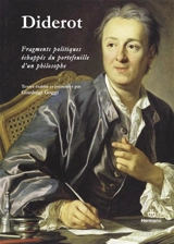Pensées détachées ou Fragments politiques échappés du portefeuille d'un philosophe - Denis Diderot