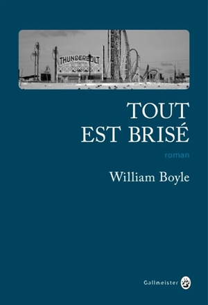 Tout est brisé - William Boyle