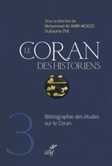 Le Coran des historiens : bibliographie des études sur le Coran