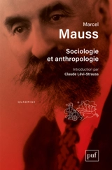 Sociologie et anthropologie. Introduction à l'oeuvre de Marcel Mauss - Marcel Mauss