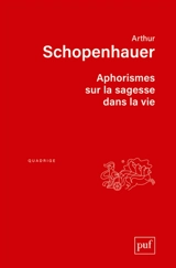 Aphorismes sur la sagesse dans la vie - Arthur Schopenhauer
