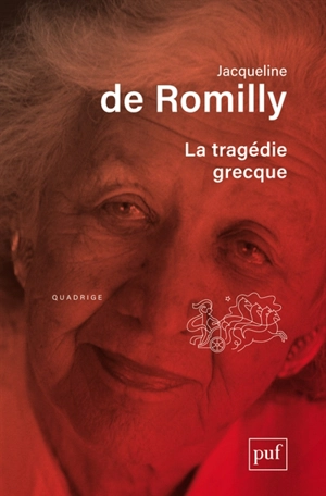 La tragédie grecque - Jacqueline de Romilly
