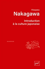 Introduction à la culture japonaise : essai d'anthropologie réciproque - Hisayasu Nakagawa