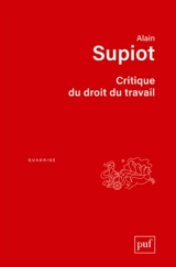 Critique du droit du travail - Alain Supiot