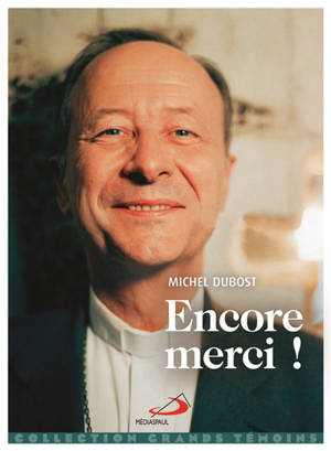Encore merci ! - Michel Dubost