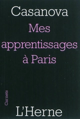 Mes apprentissages à Paris - Giacomo Casanova
