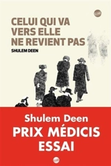 Celui qui va vers elle ne revient pas - Shulem Deen