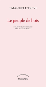 Le peuple de bois - Emanuele Trevi
