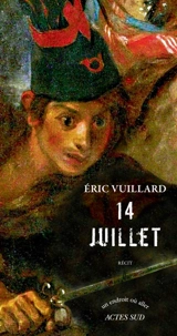 14 Juillet : récit - Eric Vuillard