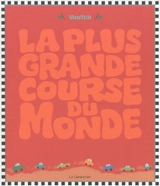 La plus grande course du monde - Voutch