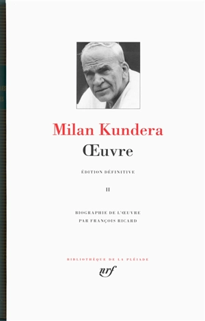 Oeuvre. Vol. 2 - Milan Kundera