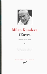Oeuvre. Vol. 2 - Milan Kundera