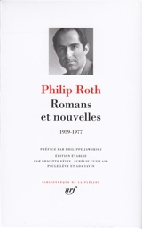 Romans et nouvelles : 1959-1977 - Philip Roth