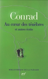 Au coeur des ténèbres : et autres écrits - Joseph Conrad