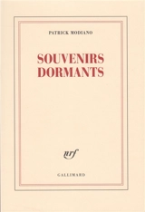 Souvenirs dormants - Patrick Modiano
