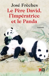 Le père David, l'impératrice et le panda - José Frèches