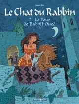 Le chat du rabbin. Vol. 7. La tour de Bab-el-Oued - Joann Sfar
