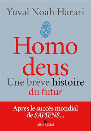 Homo deus : une brève histoire du futur - Yuval Noah Harari