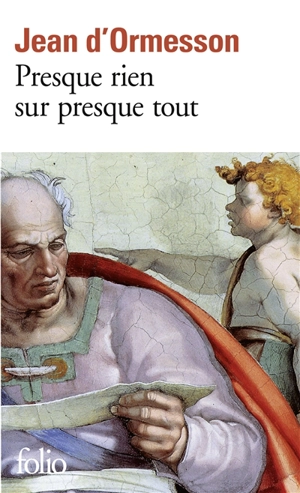 Presque rien sur presque tout - Jean d' Ormesson
