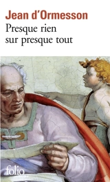 Presque rien sur presque tout - Jean d' Ormesson