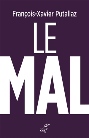 Le mal - François-Xavier Putallaz