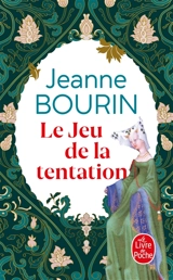 Le jeu de la tentation - Jeanne Bourin