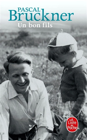 Un bon fils - Pascal Bruckner