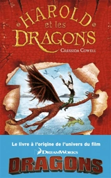 Harold et les dragons. Vol. 1. Comment dresser votre dragon : par Harold Horrib'Haddock, troisième du nom - Cressida Cowell