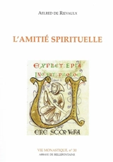 L'Amitié spirituelle - Aelred de Rievaulx
