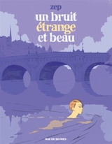 Un bruit étrange et beau - Zep
