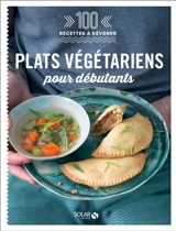 Plats végétariens pour débutants - Céline de Cérou