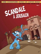 Une aventure avec le lapin bleu. Vol. 3. Scandale à Jérusalem - Coolus