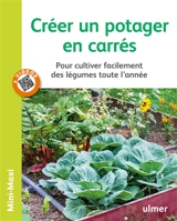 Créer un potager en carrés : pour cultiver facilement des légumes toute l'année - Jean-Michel Groult
