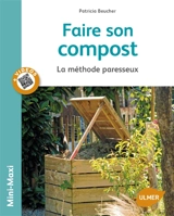 Faire son compost : la méthode paresseux - Patricia Beucher